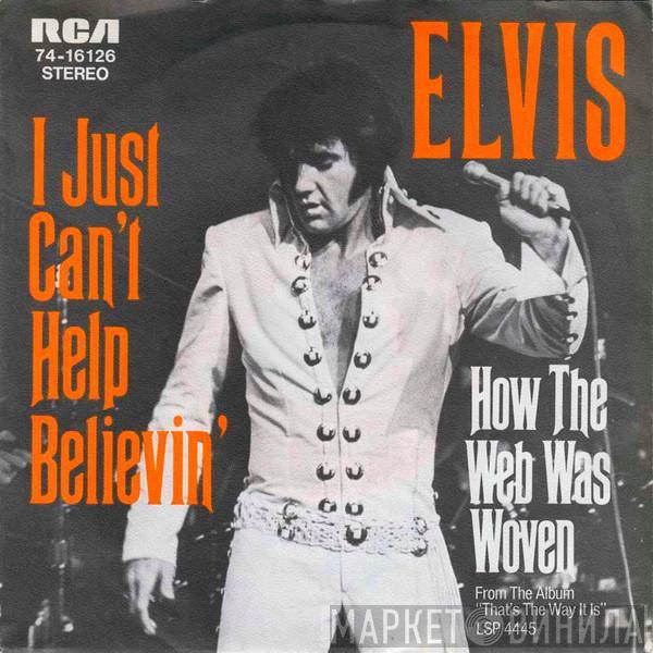  Elvis Presley  - I Just Can't Help Believin'