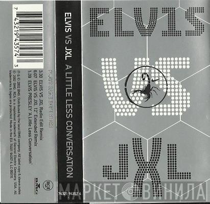 Elvis Presley, Junkie XL - A Little Less Conversation