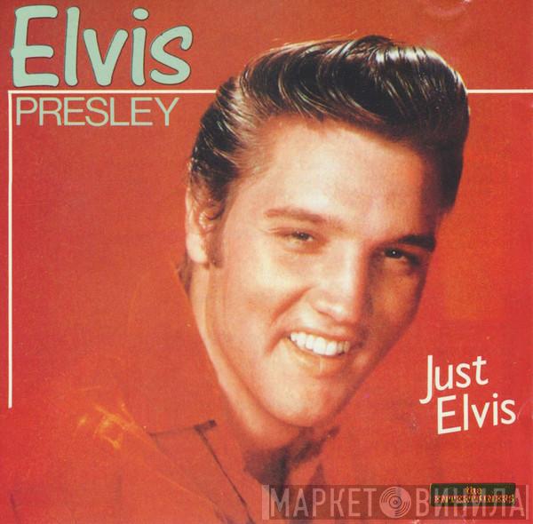 Elvis Presley - Just Elvis