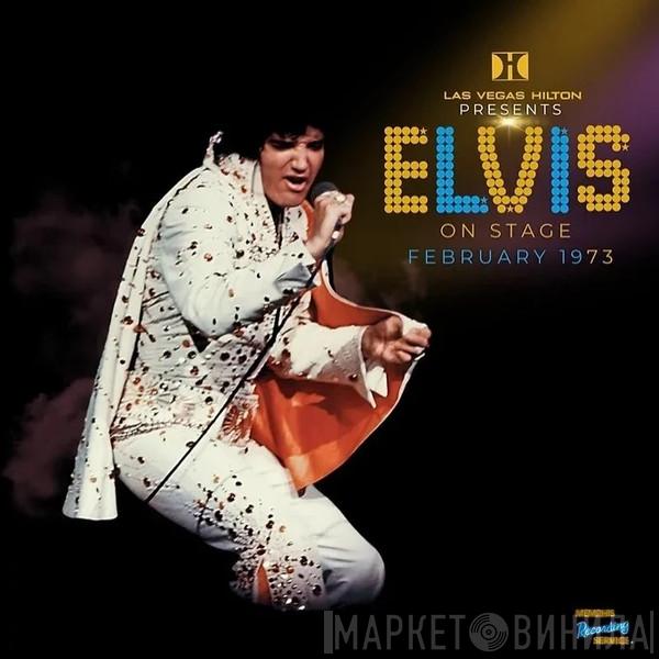 Elvis Presley - Las Vegas Hilton Presents Elvis On Stage February 1973