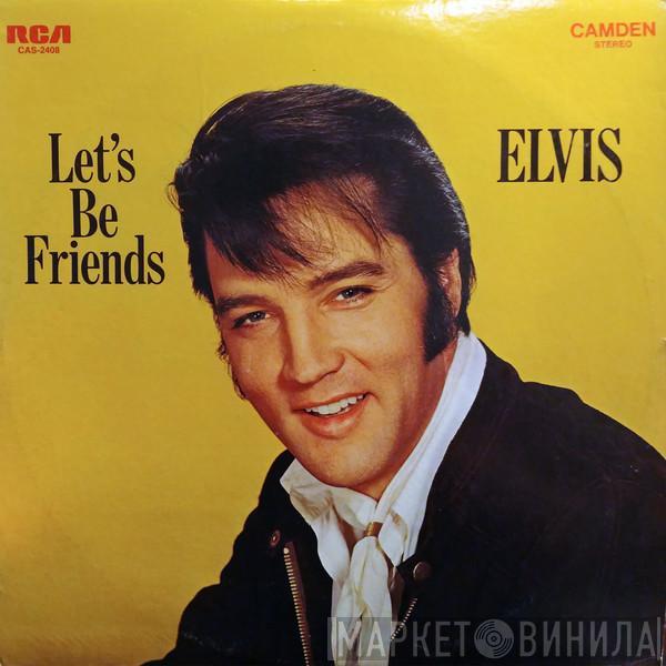 Elvis Presley - Let's Be Friends