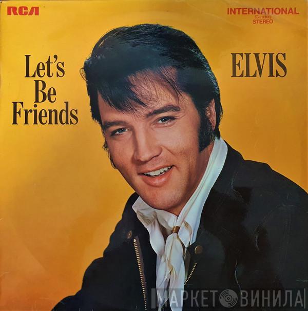 Elvis Presley - Let's Be Friends