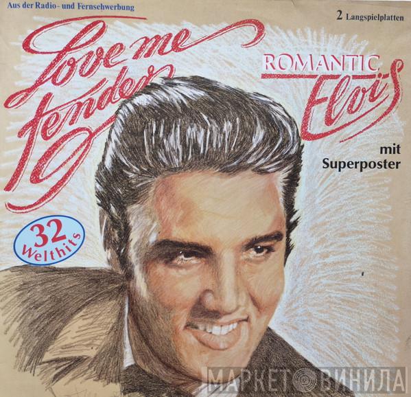 Elvis Presley  - Love Me Tender - Romantic Elvis