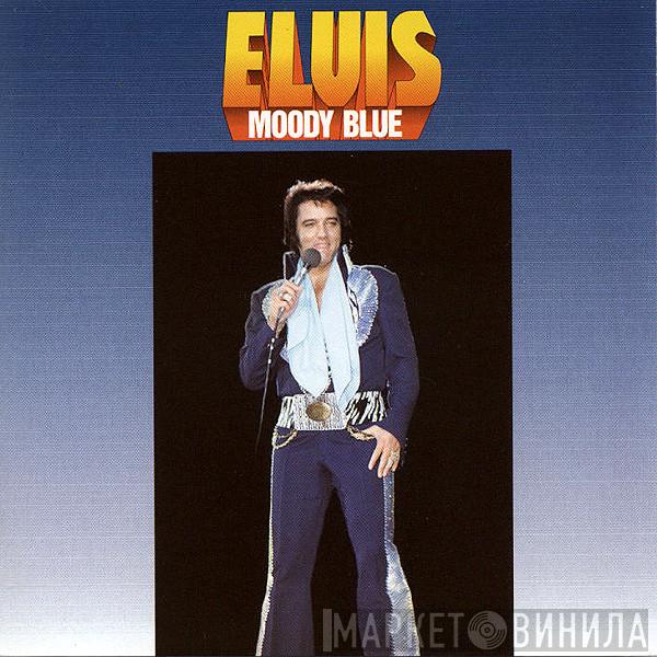  Elvis Presley  - Moody Blue