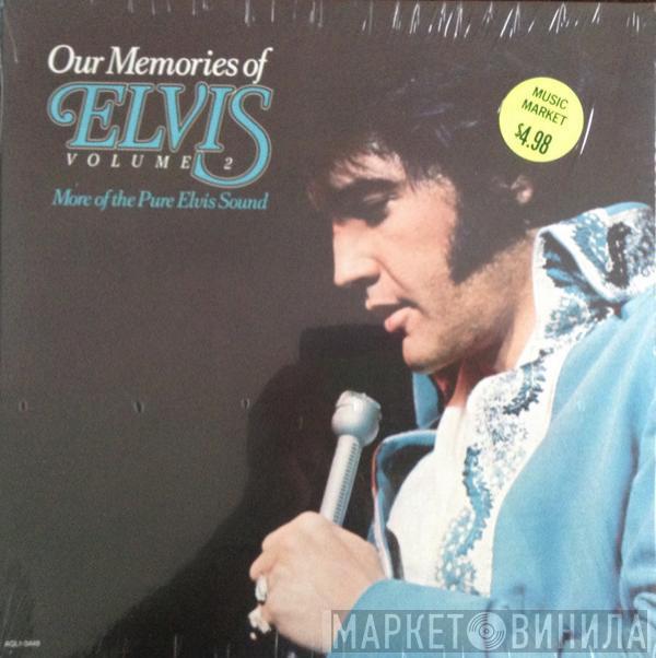 Elvis Presley - Our Memories Of Elvis Volume 2