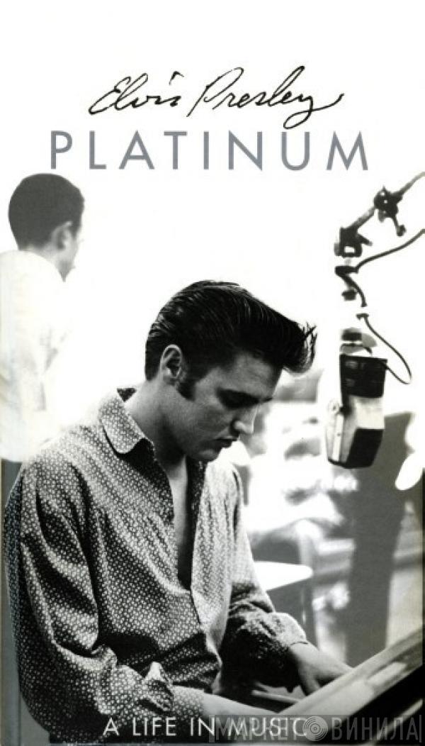 Elvis Presley - Platinum (A Life In Music)