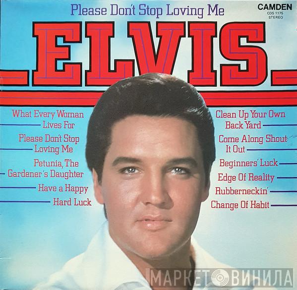 Elvis Presley - Please Don't Stop Loving Me