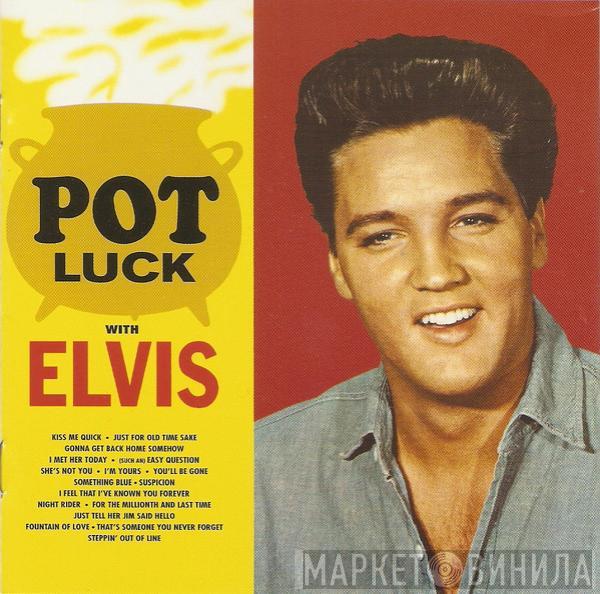  Elvis Presley  - Pot Luck