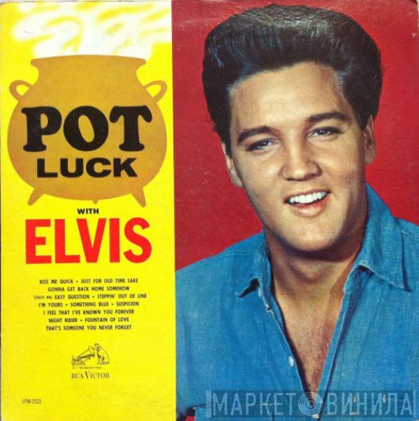  Elvis Presley  - Pot Luck