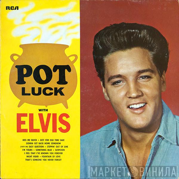  Elvis Presley  - Pot Luck