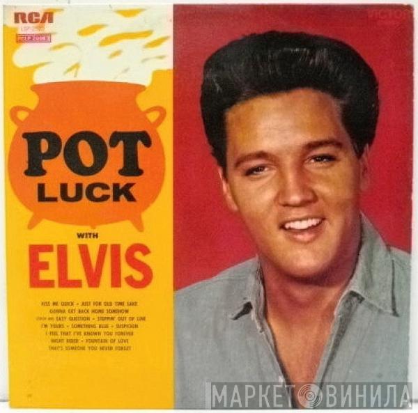  Elvis Presley  - Pot Luck