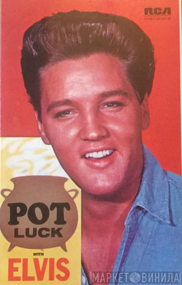  Elvis Presley  - Pot Luck