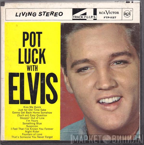  Elvis Presley  - Pot Luck