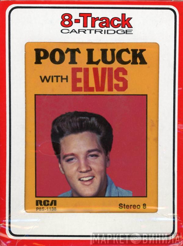  Elvis Presley  - Pot Luck