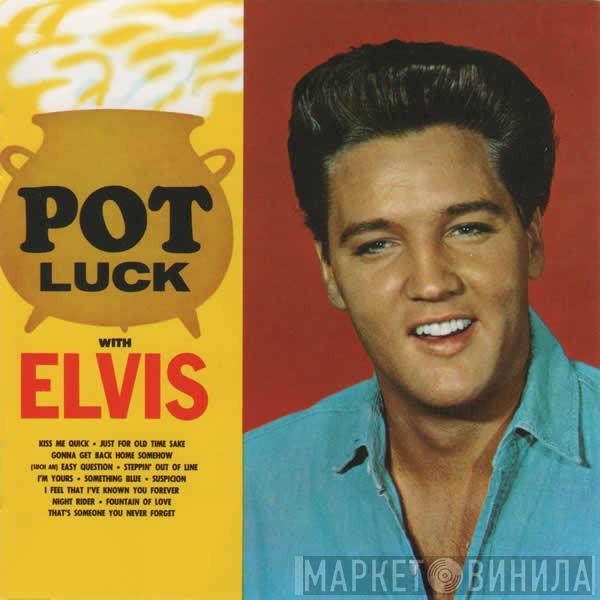  Elvis Presley  - Pot Luck