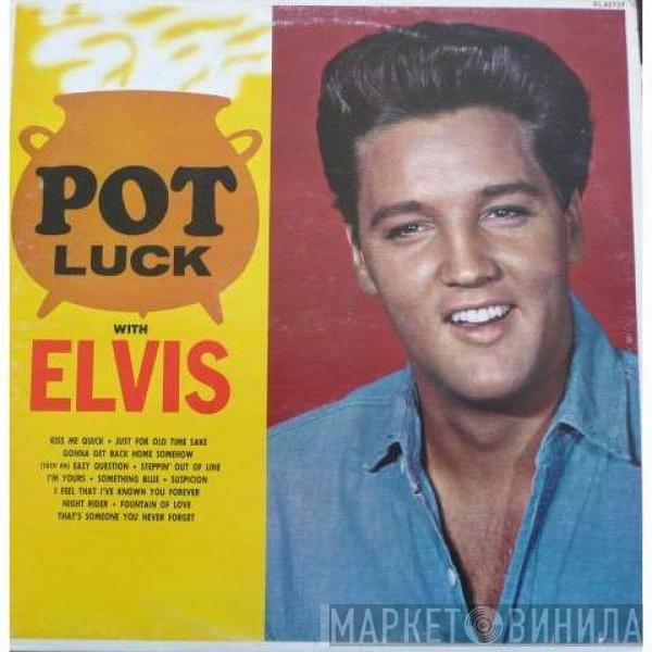  Elvis Presley  - Pot Luck