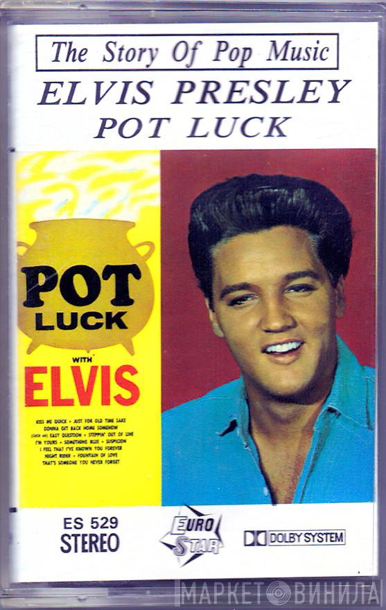  Elvis Presley  - Pot Luck
