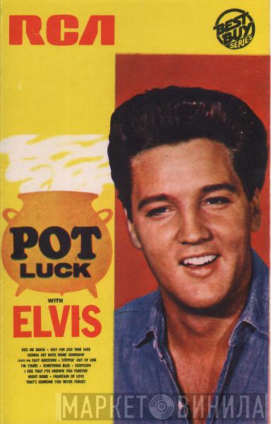  Elvis Presley  - Pot Luck
