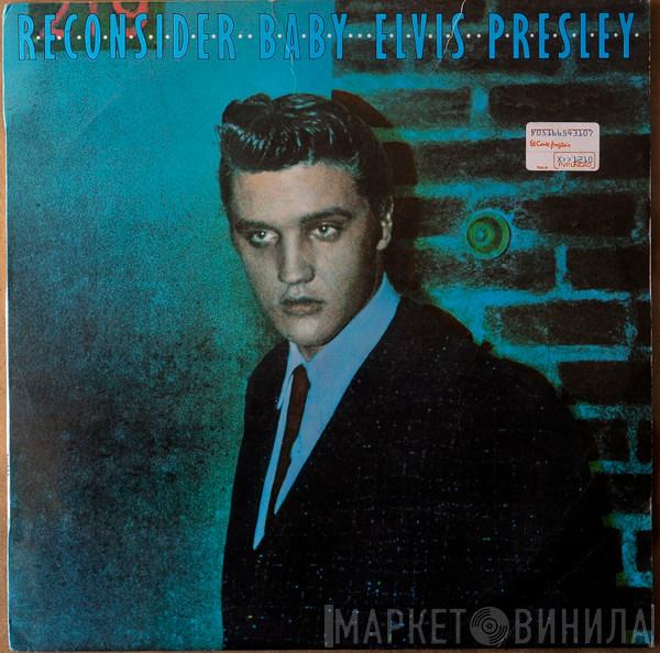 Elvis Presley  - Reconsider Baby