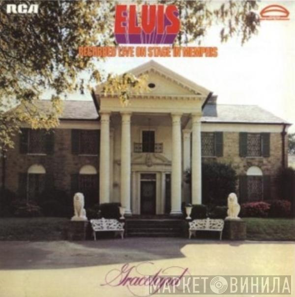  Elvis Presley  - Recorded Live On Stage In Memphis