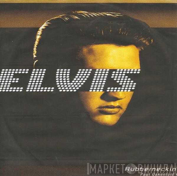  Elvis Presley  - Rubberneckin' (Paul Oakenfold Remix)
