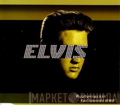  Elvis Presley  - Rubberneckin' (Paul Oakenfold Remix)