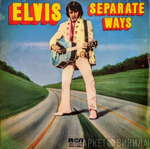  Elvis Presley  - Separate Ways