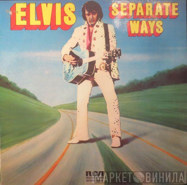  Elvis Presley  - Separate Ways
