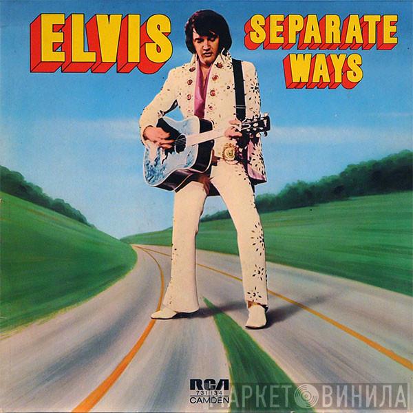  Elvis Presley  - Separate Ways