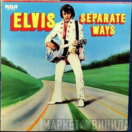  Elvis Presley  - Separate Ways