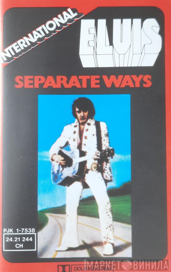  Elvis Presley  - Separate Ways