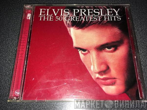  Elvis Presley  - The 50 Greatest Hits