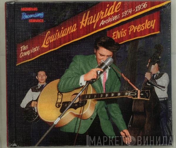  Elvis Presley  - The Complete Louisiana Hayride Archives 1954-1956
