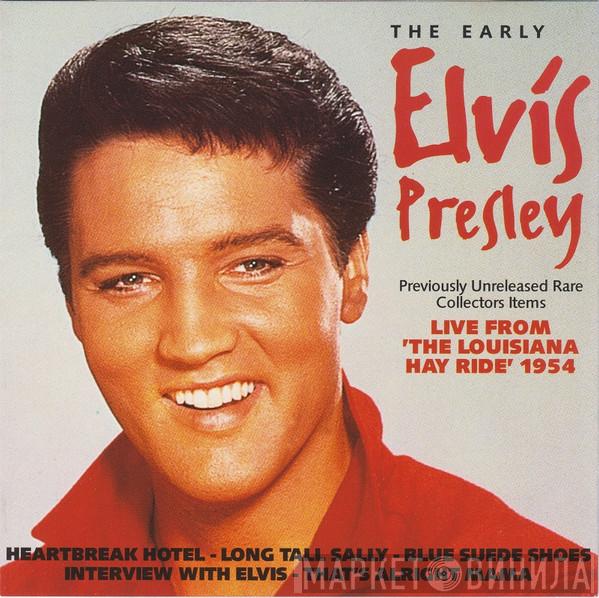  Elvis Presley  - The Early Elvis Presley (Live From The Louisiana Hayride 1954)