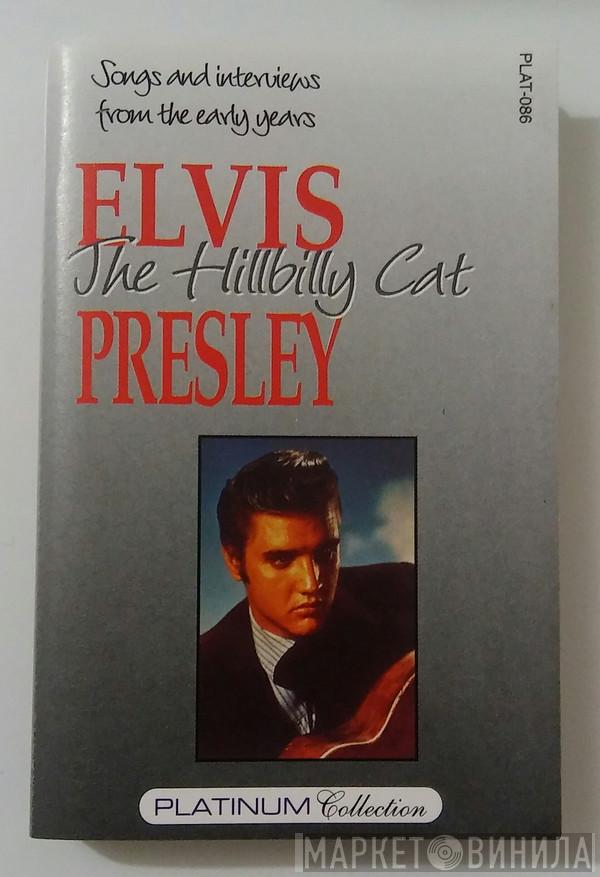  Elvis Presley  - The Hillbilly Cat (Songs And Interviews From The Early Years)