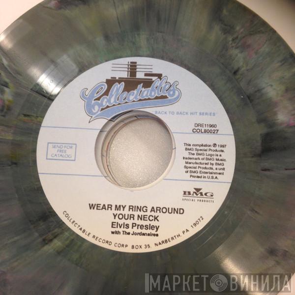 Elvis Presley The Jordanaires  - Wear My Ring Around Your Neck / Doncha' Think It's Time