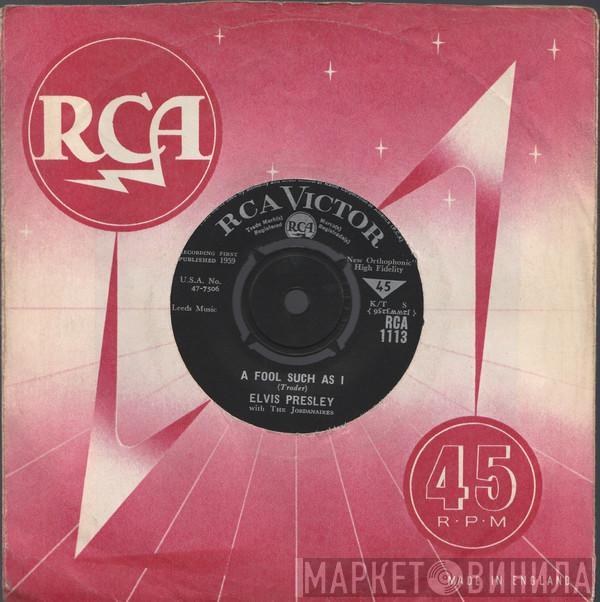 Elvis Presley, The Jordanaires - A Fool Such As I