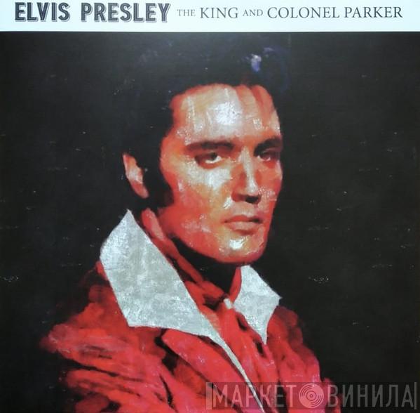 Elvis Presley - The King And Colonel Parker