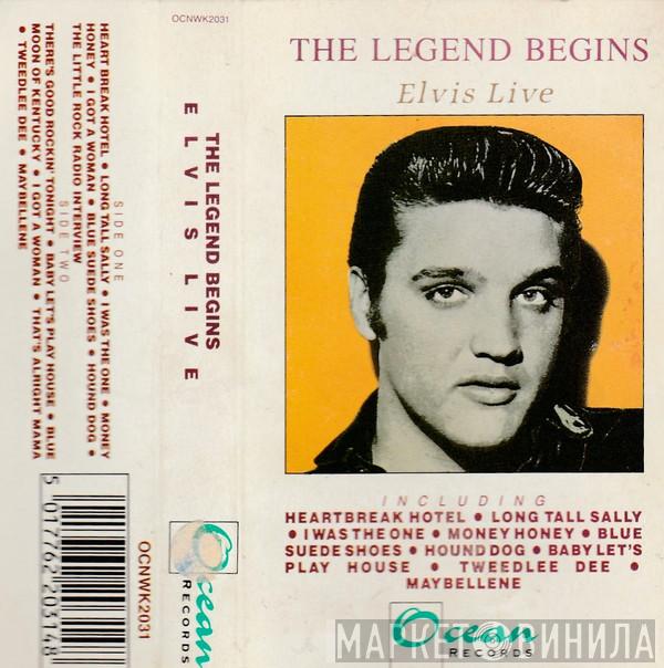  Elvis Presley  - The Legend Begins - Elvis Live