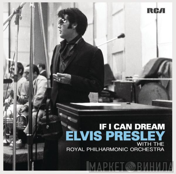 Elvis Presley, The Royal Philharmonic Orchestra - If I Can Dream