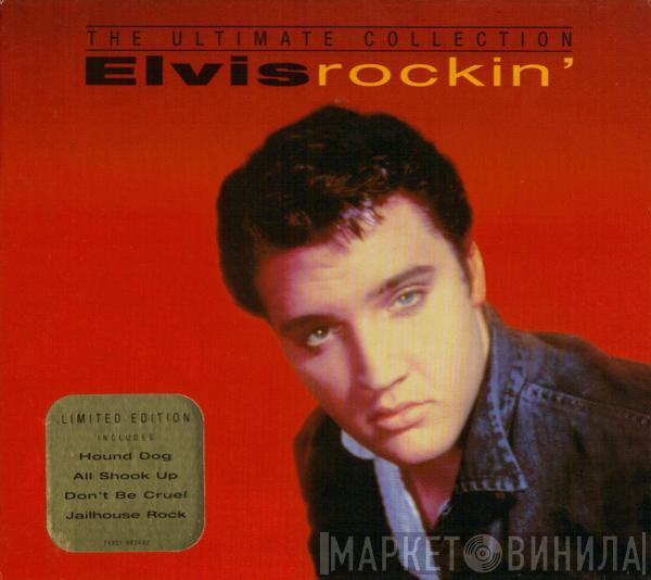 Elvis Presley - The Ultimate Collection - Elvis Rockin'