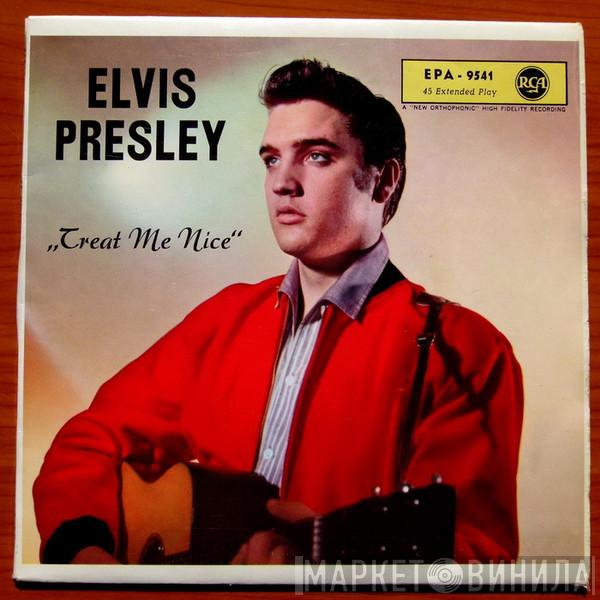 Elvis Presley - Treat Me Nice
