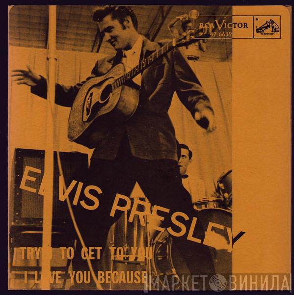  Elvis Presley  - Tryin' To Get To You