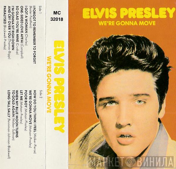  Elvis Presley  - We're Gonna Move