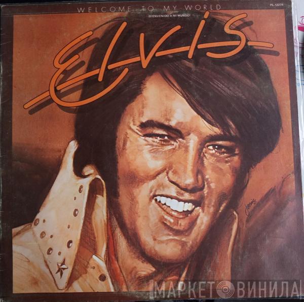  Elvis Presley  - Welcome To My World = Bienvenido A Mi Mundo