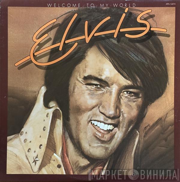  Elvis Presley  - Welcome To My World