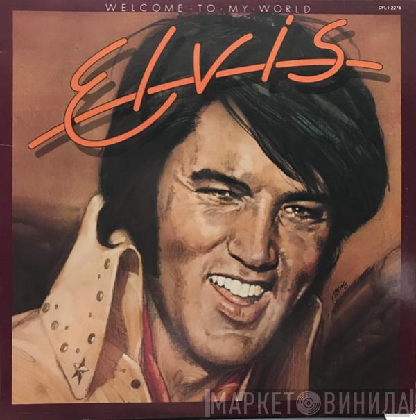  Elvis Presley  - Welcome To My World