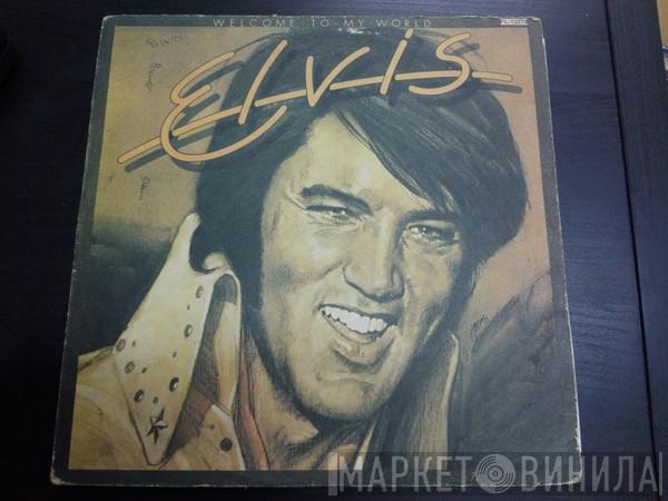  Elvis Presley  - Welcome To My World