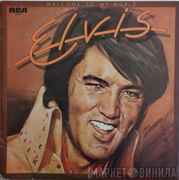  Elvis Presley  - Welcome To My World