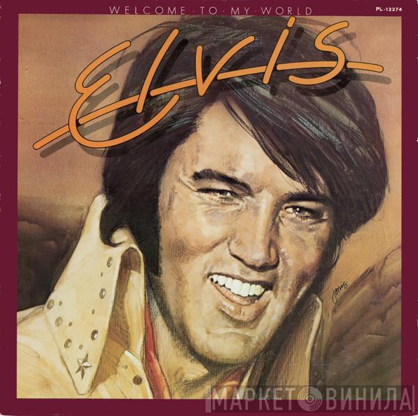  Elvis Presley  - Welcome To My World